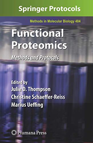 Functional Proteomics: Methods and Protocols (Methods in Molecular Biology, 484, Band 484)