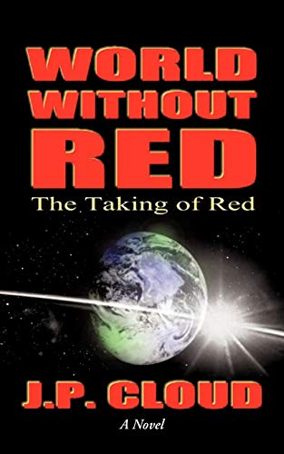World Without Red: Volume 1: The Taking of Red