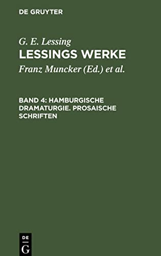 Hamburgische Dramaturgie. Prosaische Schriften: LWGSB-B, Band 4 (G. E. Lessing: Lessings Werke)