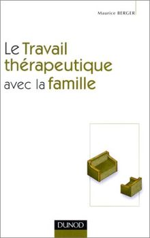 Le travail thérapeutique avec la famille