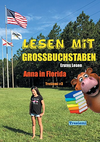 Lesen mit Großbuchstaben Tresiemi 3: Anna in Florida - Tagebuch Geschichte - Erstes Lesen