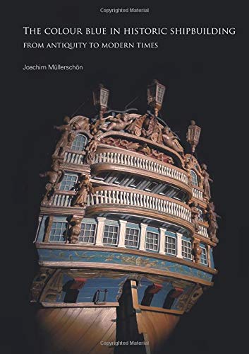 The colour blue in historic shipbuilding: from antiquity to modern times