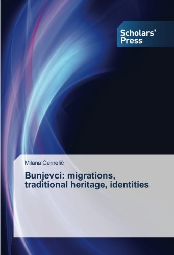 Bunjevci: migrations, traditional heritage, identities
