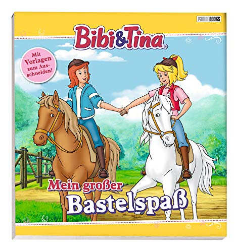 Bibi & Tina: Mein großer Bastelspaß: Mit Vorlagen zum Ausschneiden!