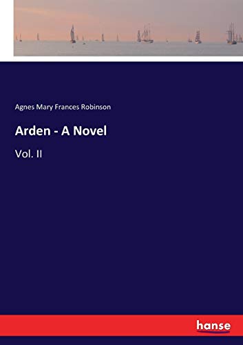 Arden - A Novel: Vol. II