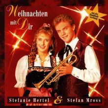 Weihnachten mit Dir - Stefanie Hertel & Stefan Mross von Stefanie Hertel, Stefan Mross | CD | Zustand gut