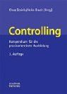 Controlling. Kompendium für Ausbildung und Praxis.