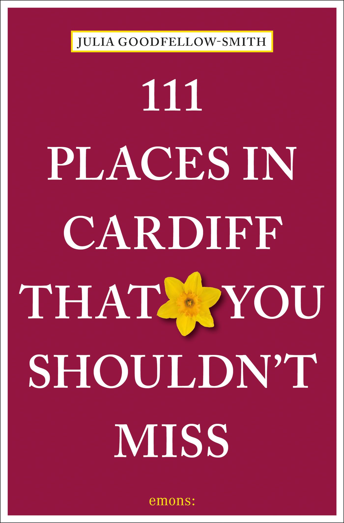 111 Places in Cardiff That You Shouldn't Miss: Travel Guide