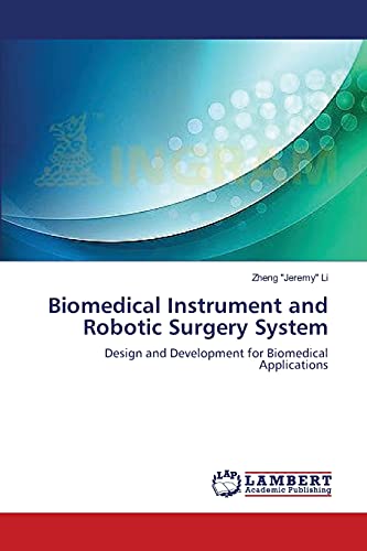 Biomedical Instrument and Robotic Surgery System: Design and Development for Biomedical Applications