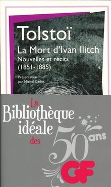 La mort d'Ivan Ilitch : nouvelles et récits (1851-1885)