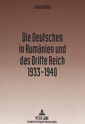 Die Deutschen in Rumänien und das Dritte Reich 1933-1940