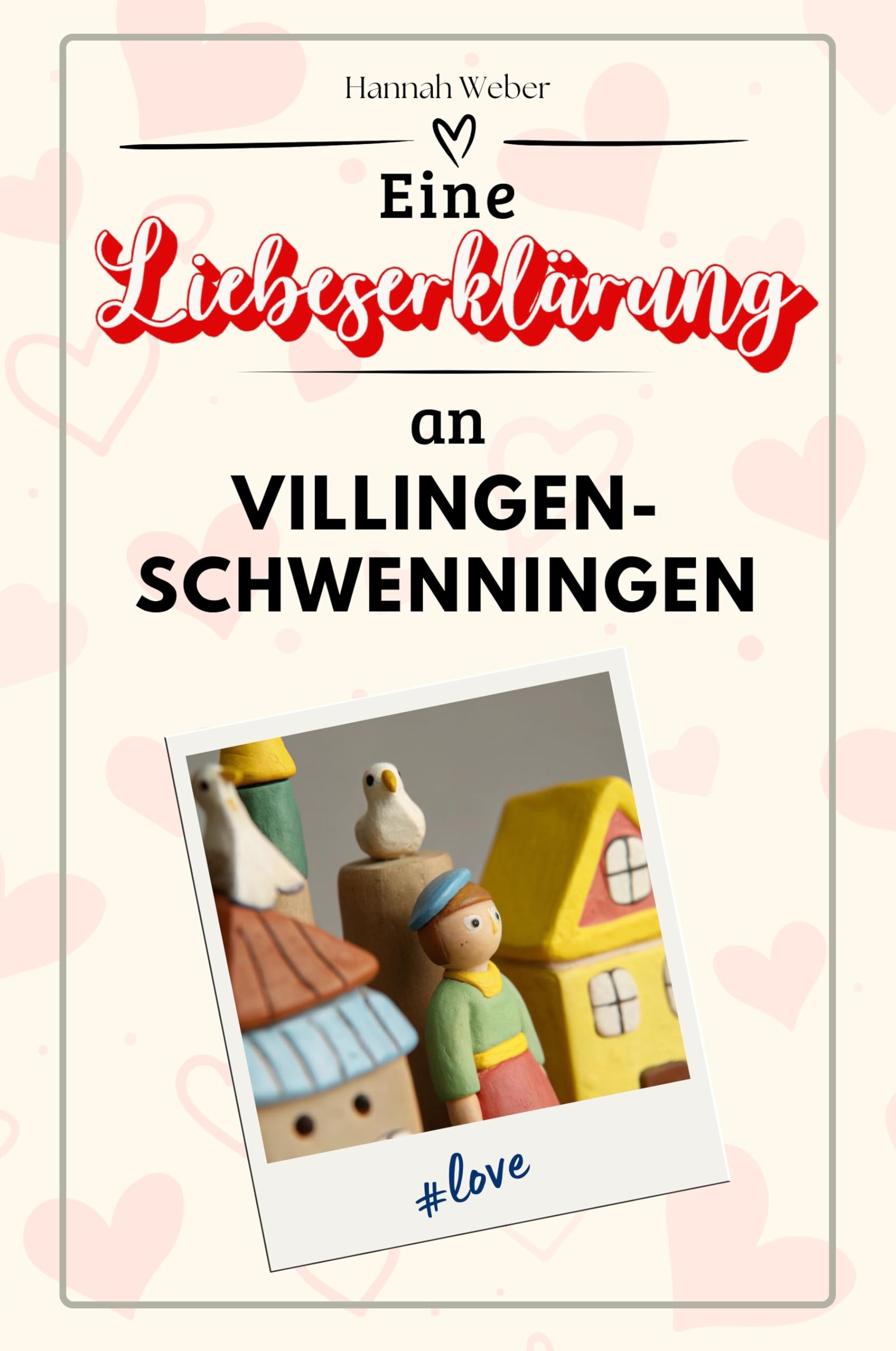 Eine Liebeserklärung an Villingen-Schwenningen - Die große Hommage - das perfekte Geschenk für Weihnachten und Geburtstag und jeden Anlass