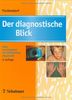 Der diagnostische Blick. Atlas und Textbuch der Differentialdiagnostik