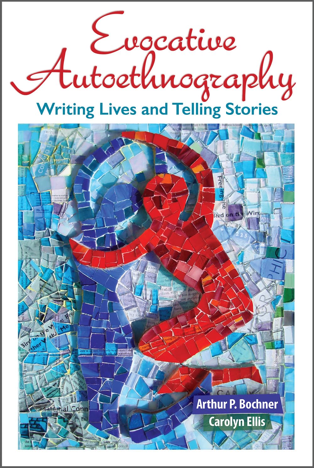 Evocative Autoethnography: Writing Lives and Telling Stories (Writing Lives: Ethnographic Narratives, 17, Band 17)