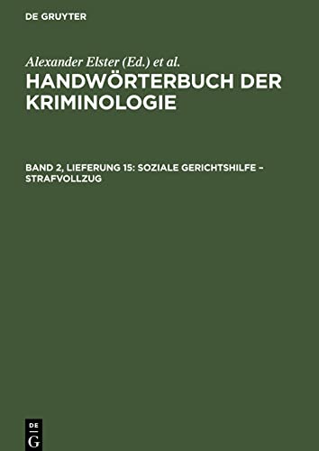 Handwörterbuch der Kriminologie, Band 2, Lieferung 15, Soziale Gerichtshilfe - Strafvollzug
