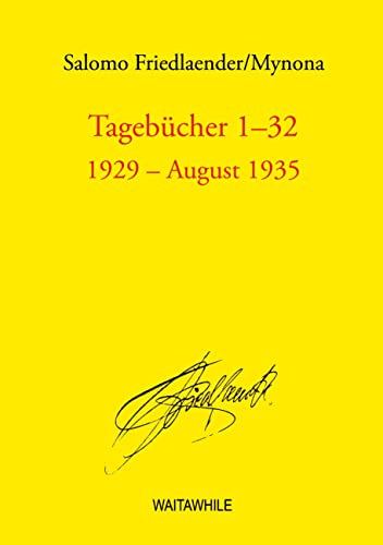 Tagebücher 1-32: 1929 - August 1935 (Salomo Friedlaender / Mynona Gesammelte Schriften)