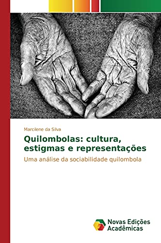 Quilombolas: cultura, estigmas e representações: Uma análise da sociabilidade quilombola