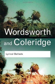 Wordsworth and Coleridge: Lyrical Ballads (Routledge Classics)