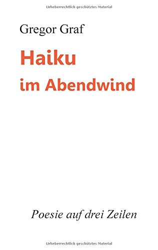 Haiku im Abendwind: Poesie auf drei Zeilen