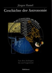 Geschichte der Astronomie. Von den Anfängen bis zur Gegenwart