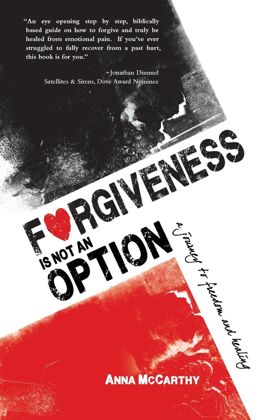 Forgiveness is Not an Option: A Journey to Freedom and Healing
