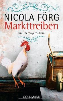 Markttreiben: Ein Oberbayern-Krimi