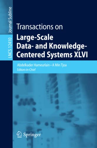 Transactions on Large-Scale Data- and Knowledge-Centered Systems XLVI (Lecture Notes in Computer Science, Band 12410)