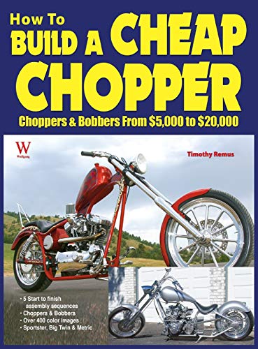 Timothy Remus How To Build A Cheap Chopper