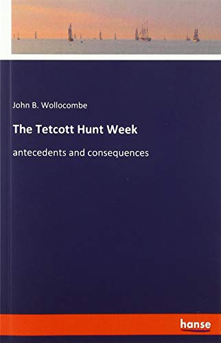 The Tetcott Hunt Week: antecedents and consequences