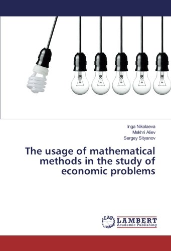 The usage of mathematical methods in the study of economic problems