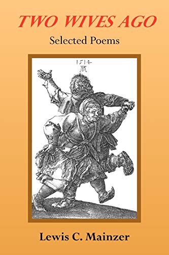 Two Wives Ago: Selected Poems