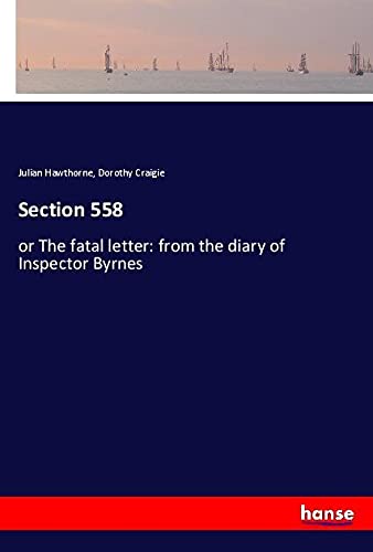 Section 558: or The fatal letter: from the diary of Inspector Byrnes