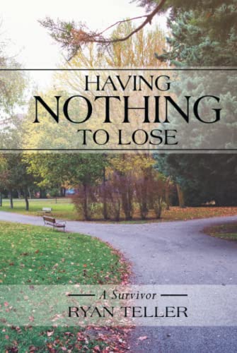 Having Nothing to Lose: A Survivor
