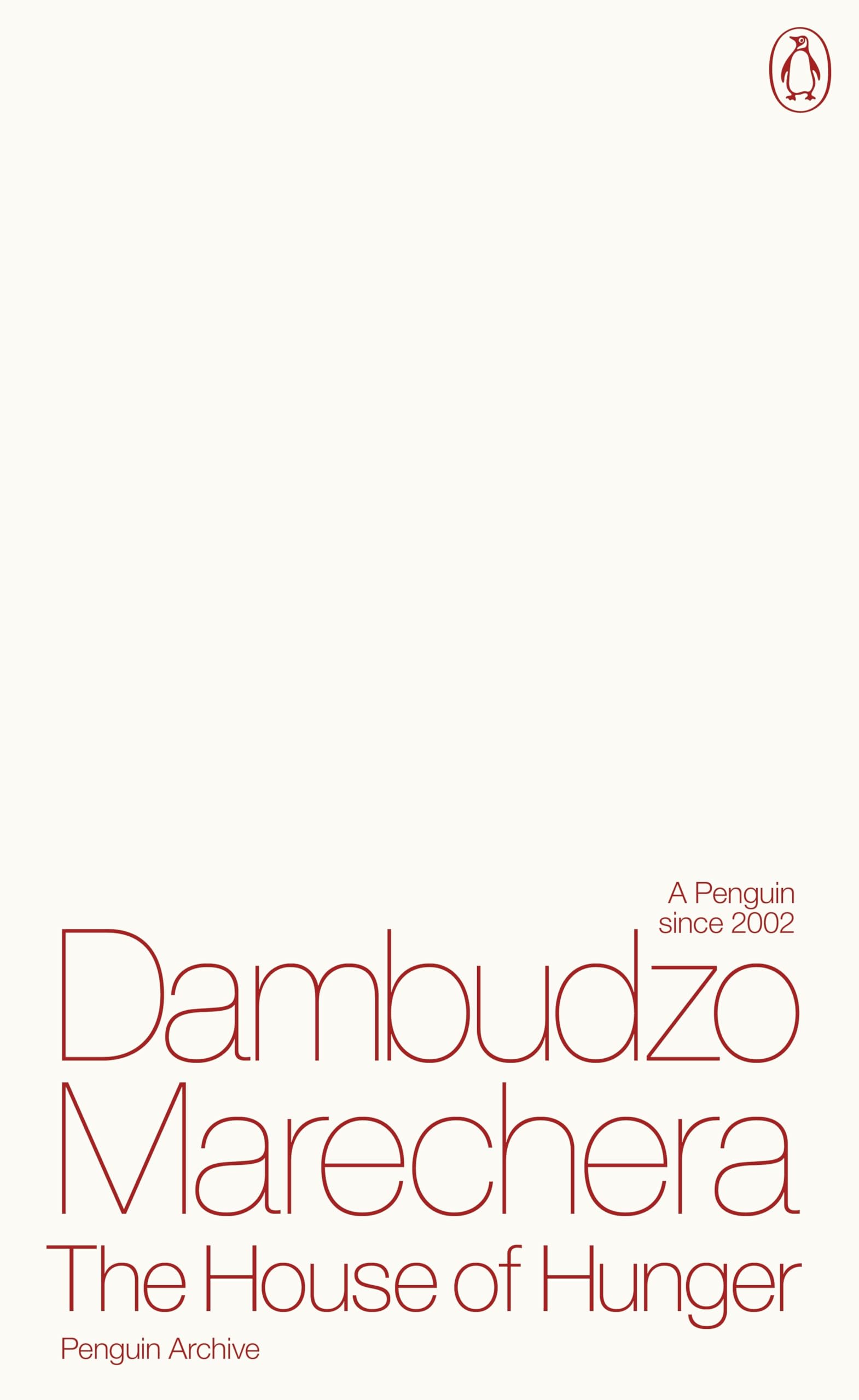 The House of Hunger: Dambudzo Marechera (Penguin Archive)