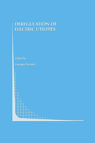Deregulation of Electric Utilities (Topics in Regulatory Economics and Policy, 28, Band 28)