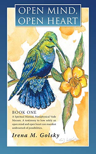 Open Mind, Open Heart: A Spiritual Manual; Metaphysical Vade Mecum. A testimony to how solely an open mind and open heart can manifest undreamed-of possibilities.