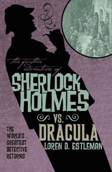 The Further Adventures of Sherlock Holmes: Sherlock Vs. Dracula (Further Adventures of Sherlock Holmes (Paperback))
