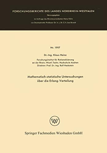 Mathematisch-statistische Untersuchungen über die Erlang-Verteilung (Forschungsberichte des Landes Nordrhein-Westfalen, 1997, Band 1997)