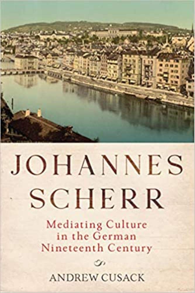 Johannes Scherr: Mediating Culture in the German Nineteenth Century (Studies in German Literature Linguistics and Culture, 221, Band 221)