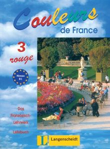 Couleurs de France 3. Rouge. Lehrbuch: Das Französisch-Lehrwerk