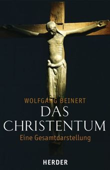 Das Christentum: Eine Gesamtdarstellung