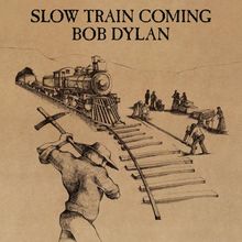 Slow Train Coming [Remastered]