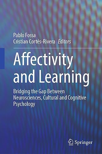 Affectivity and Learning: Bridging the Gap Between Neurosciences, Cultural and Cognitive Psychology