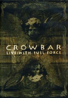 Crowbar - Live: With Full Force