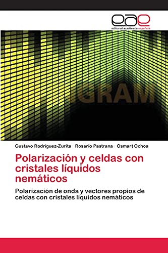 Polarización y celdas con cristales líquidos nemáticos: Polarización de onda y vectores propios de celdas con cristales líquidos nemáticos