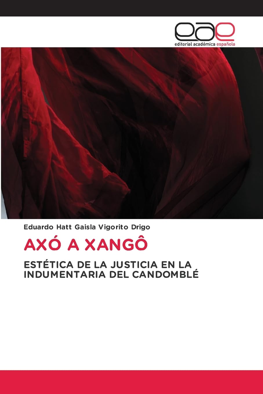 AXÓ A XANGÔ: ESTÉTICA DE LA JUSTICIA EN LA INDUMENTARIA DEL CANDOMBLÉ