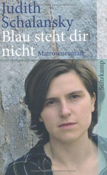 Blau steht dir nicht: Matrosenroman (suhrkamp taschenbuch)