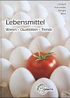 Lebensmittel - Waren , Qualitäten, Trends