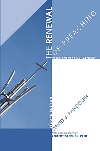 The Renewal of Preaching in the Twenty-first Century, Second Edition