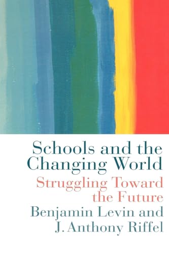 Schools and the Changing World: Struggling Towards the Future (Education Policy Perspectives S)